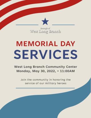 Memorial Day Services West Long Branch Community Center Time:11:00AM